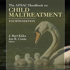 [Read] [EPUB KINDLE PDF EBOOK] The APSAC Handbook on Child Maltreatment by  J. Bart Klika &  Jon R.