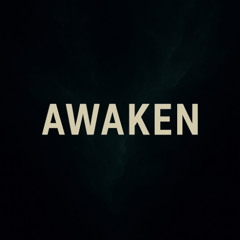 Awaken