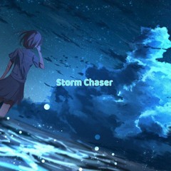 Nightcore - Storm Chaser