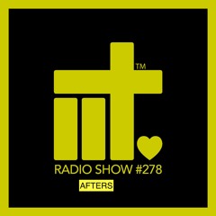 IIT RADIO SHOW EP 278 AFTERS