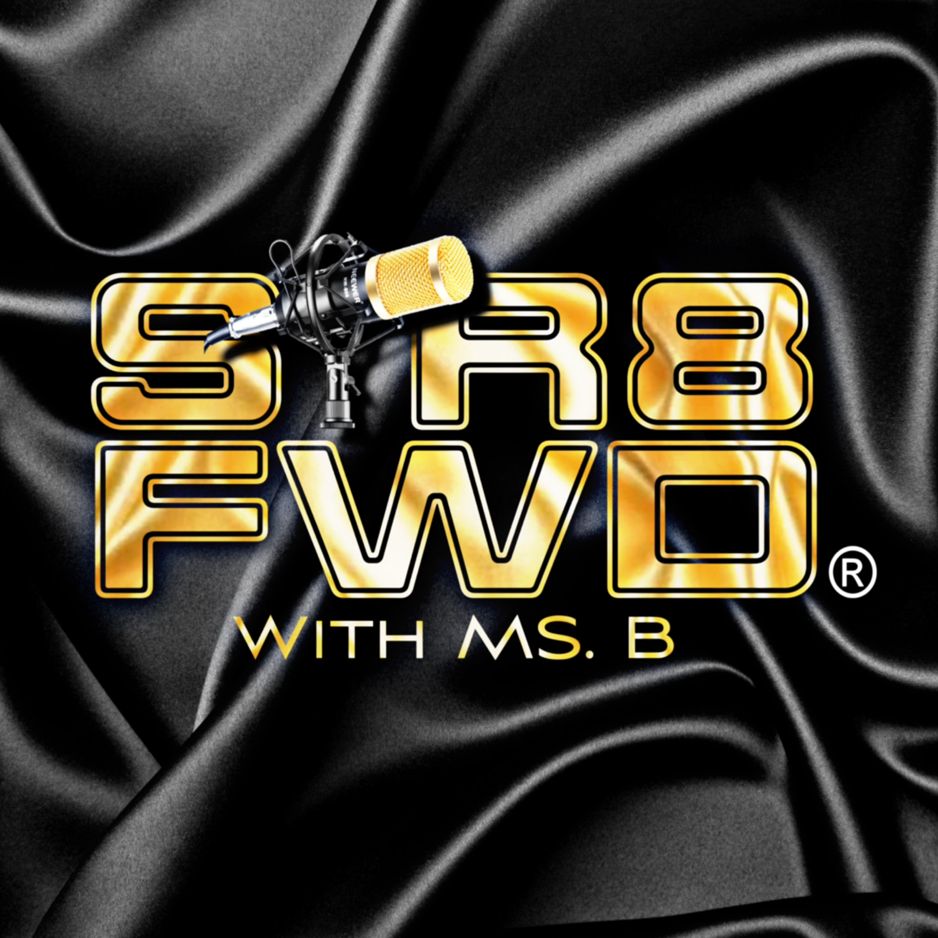STR8FWD with Ms. B - Ep 36 - “Guise Of Going Viral” episode artwork