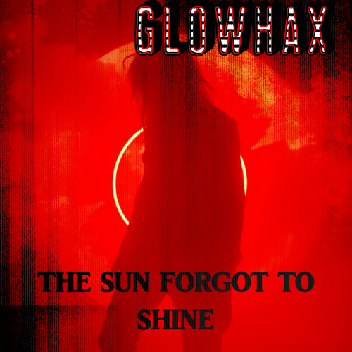 Glowhax - Open Eyes