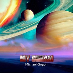 My - Dream - Michael - Gogol