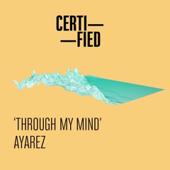 FREE DOWNLOAD: Ayarez — Through My Mind (Original Mix)