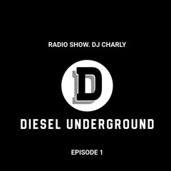 DIESEL UNDERGROUND