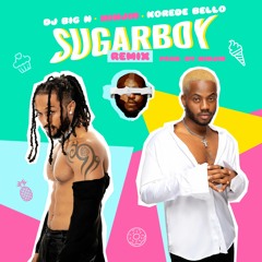 Sugarboy Remix ft Korede Bello & Dj Big