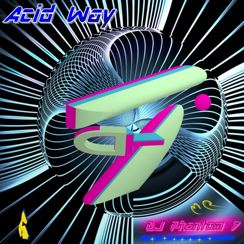 DJ Phantom 7 _ Acid Way _ (Original Mix) 2023