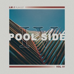 POOLSIDE Vol. IV
