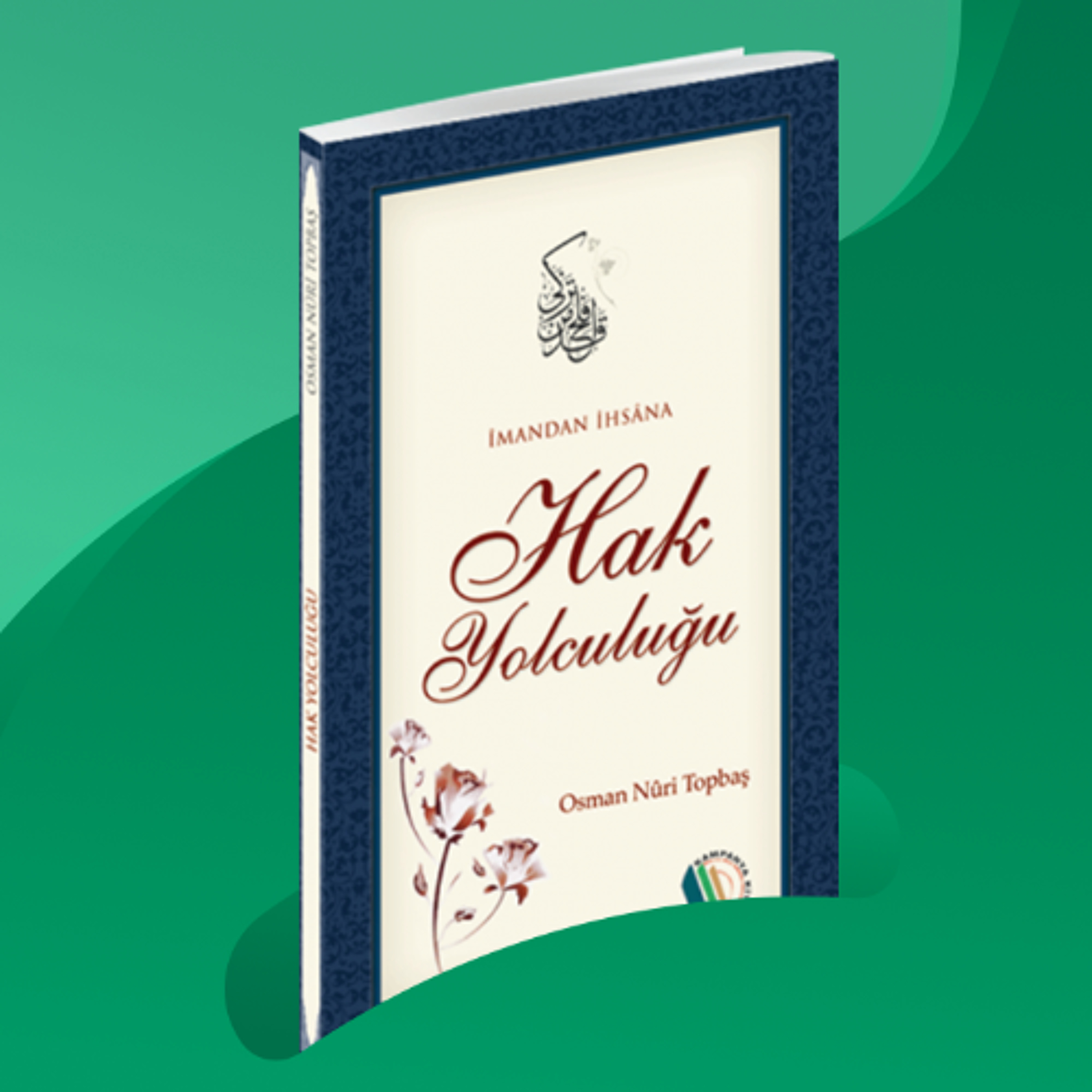 Îmandan İhsâna HAK YOLCULUĞU (Sesli Kitap) - Osman Nuri Topbaş episode artwork