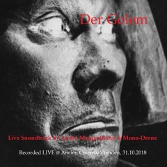 Der Golem_Live Excerpt_Closing Act (feat.A.Mergenthaler)