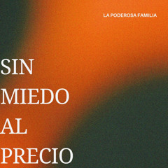 Sin Miedo al Precio