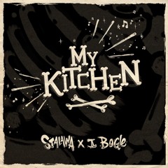 Stalawa X I Bogle - My Kitchen