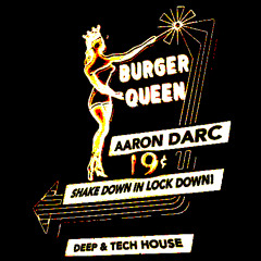 AARON DARC / BURGER QUEEN (DJ MIX)