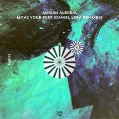Adrian Alegria - Move Your Feet (Daniel Lera Remix)