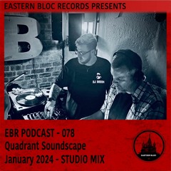 EBR Podcast 078 - Quadrant Soundscape