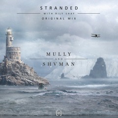 Mully & Shvman with Rily Shay - Stranded (Original Mix)