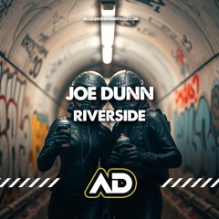 Joe Dunn - Riverside (OUT NOW ON ACCELERATION DIGITAL)