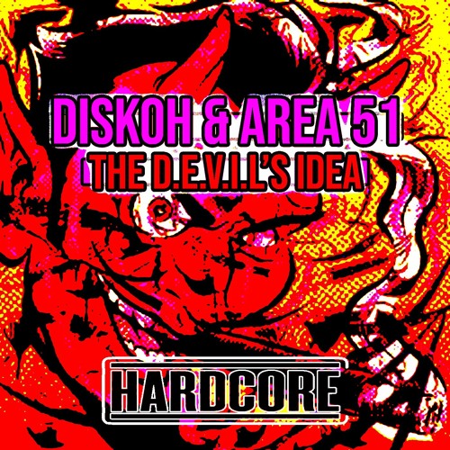 Diskoh & Area 51 - The D.E.V.I.L's Idea (Preview)