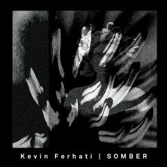 Premiere: Kevin Ferhati - Rhombos [SOMBER]