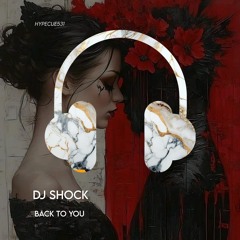 Dj Shock- Back to you  (Original Mix)