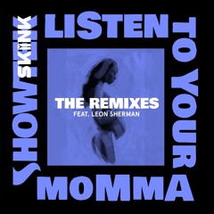 Listen To Your Momma (A-Trak Extended Remix) [feat. Leon Sherman]
