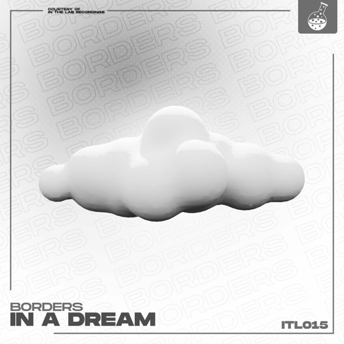 [BORDERS] - In A Dream (FREE DOWNLOAD)