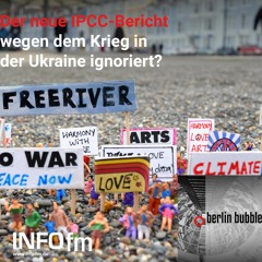 Der neue IPCC-Bericht – wegen dem Krieg in der Ukraine ignoriert?