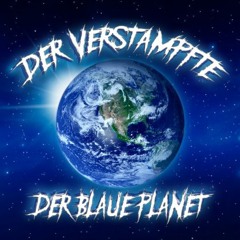 DeR VeRsTaMpFtE Der Blaue Planet (Hardtekk)