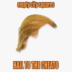 Hail To The Cheato