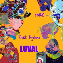 2LOVERS 09 - “PLANET PSYCHOSIS” - LUVAL