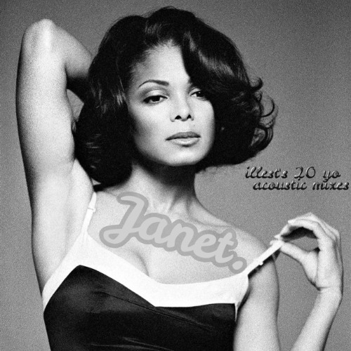 4.  Janet Jackson - Get It Out Me  (illest's 20 yo acoustic remix)