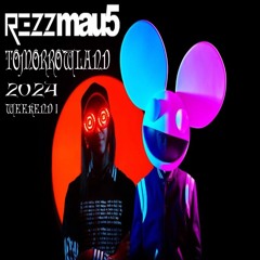 REZZMAU5 LIVE @ TOMORROWLAND 2024 (WEEKEND 1)