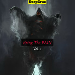Bring The PAIN Vol. 1 (Explicit Mix)
