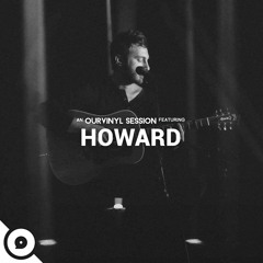 Howard - Money Can't Buy | OurVinyl Sessions