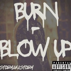 Burn - Blow UP