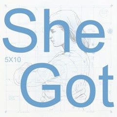 She Got