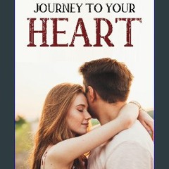 [PDF READ ONLINE] ⚡ Journey to your heart (Road Trip Romance): Un viaggio emozionante e inaspettat