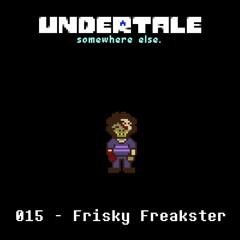 [Undertale: somewhere else.] - Frisky Freakster