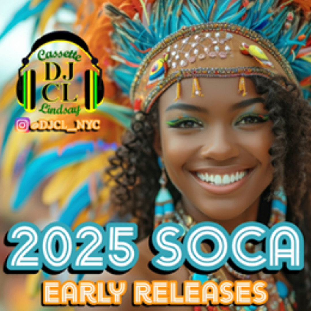 Stream DJ CL 2025 SOCA EARLY RELEASES by DJ CL (djcl_nyc) Listen online for free on SoundCloud