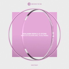PREMIERE: Benjamin Berg & D Stone - World Of Colours