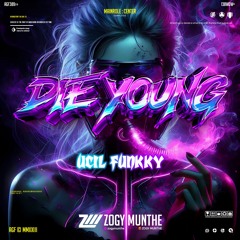DIE YOUNG ( ZM X UCIL FUNKKY )#SUPERDUPERKILAT