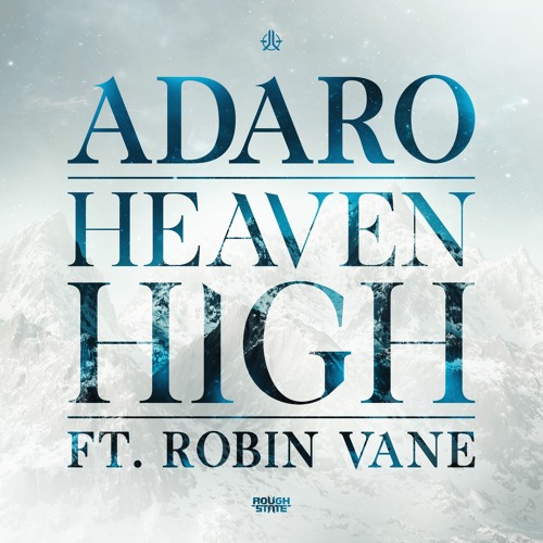 Adaro Ft. Robin Vane - Heaven High