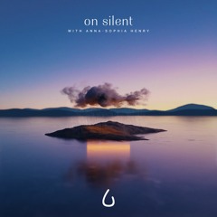 On Silent (feat. Anna-Sophia Henry)