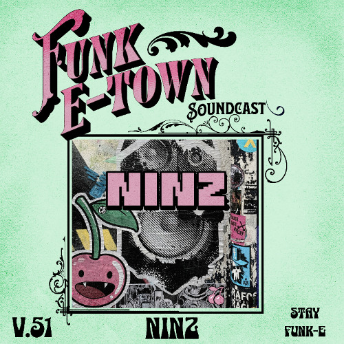 Funk E-Town Soundcast - V.51 - NINZ (Edmonton , Canada)