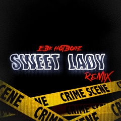 Sweet Lady (Remix) [feat. ebk youngjoc, ebk juvie, ebk durki & ebk jaaybo]