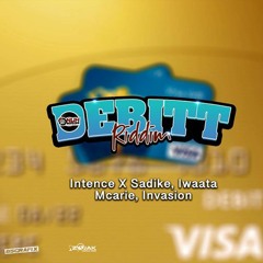 Debitt Riddim Mix Intence,Sadiki,Iwaata & More & More (Nuh Brakes Records)