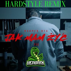Kacper HTA - Jak Mam Zyc(Venomx 2024 Hardstyle Remix)