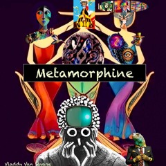 Metamorphine