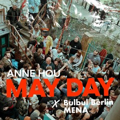 Hou May Day 2023 #bulbulberlin #menaberlin #kreuzberg