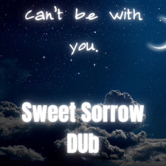 Can't Be Without You (Sweet Sorrow Dub)